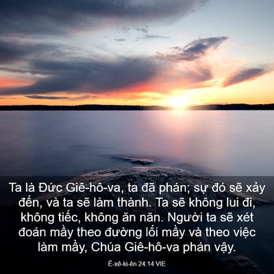 Picture 03 - Ê-xê-ki-ên 24:14 VIE - Ta là Đức Giê-hô-va, ta đã phán; sự - Bible Verse Picture