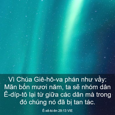 Picture 03 - Ê-xê-ki-ên 29:13 VIE - Vì Chúa Giê-hô-va phán như vầy: Mãn - Bible Verse Picture