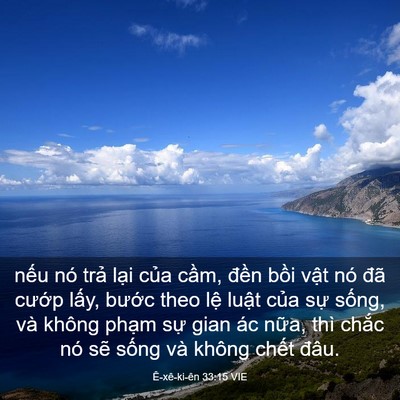 Picture 03 - Ê-xê-ki-ên 33:15 VIE - nếu nó trả lại của cầm, đền bồi - Bible Verse Picture