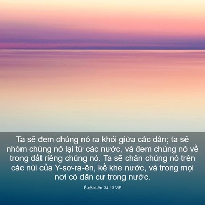 Picture 03 - Ê-xê-ki-ên 34:13 VIE - Ta sẽ đem chúng nó ra khỏi giữa các - Bible Verse Picture