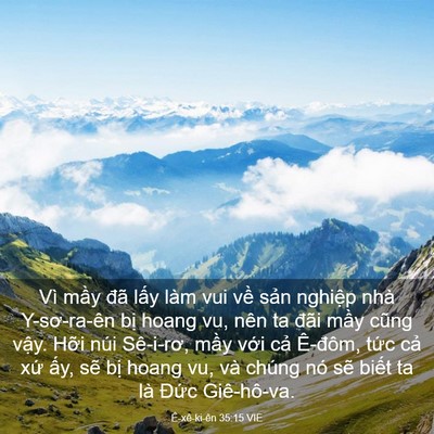 Picture 03 - Ê-xê-ki-ên 35:15 VIE - Vì mầy đã lấy làm vui về sản nghiệp - Bible Verse Picture