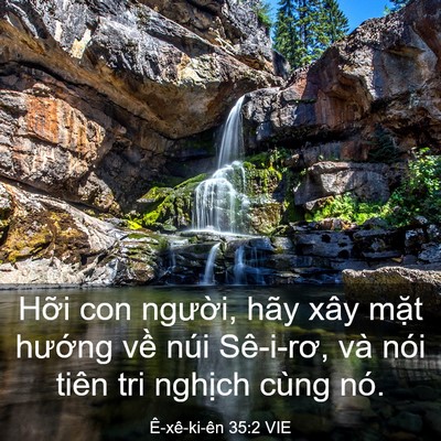 Picture 03 - Ê-xê-ki-ên 35:2 VIE - Hỡi con người, hãy xây mặt hướng về - Bible Verse Picture