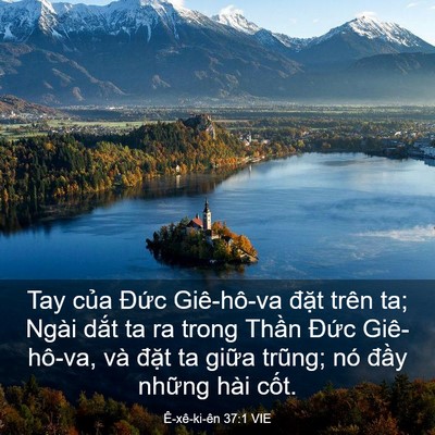 Picture 03 - Ê-xê-ki-ên 37:1 VIE - Tay của Đức Giê-hô-va đặt trên ta; - Bible Verse Picture
