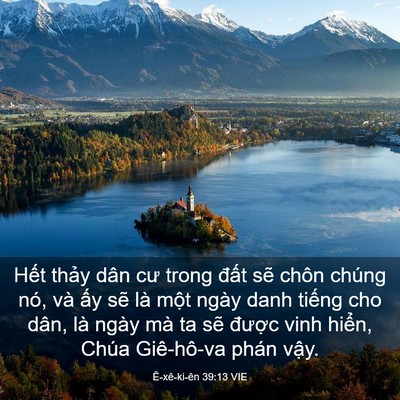 Picture 03 - Ê-xê-ki-ên 39:13 VIE - Hết thảy dân cư trong đất sẽ chôn - Bible Verse Picture