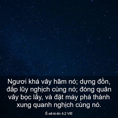 Picture 03 - Ê-xê-ki-ên 4:2 VIE - Ngươi khá vây hãm nó; dựng đồn, đắp - Bible Verse Picture