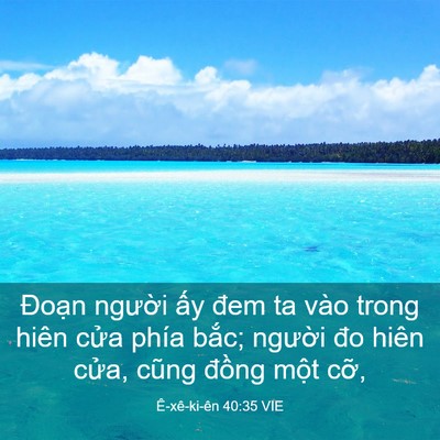 Picture 03 - Ê-xê-ki-ên 40:35 VIE - Đoạn người ấy đem ta vào trong hiên - Bible Verse Picture