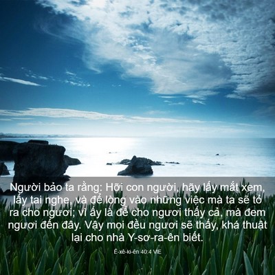 Picture 03 - Ê-xê-ki-ên 40:4 VIE - Người bảo ta rằng: Hỡi con người, - Bible Verse Picture