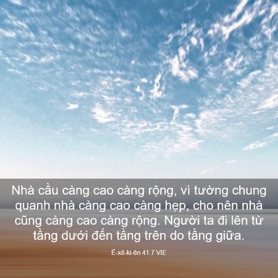 Picture 03 - Ê-xê-ki-ên 41:7 VIE - Nhà cầu càng cao càng rộng, vì tường - Bible Verse Picture