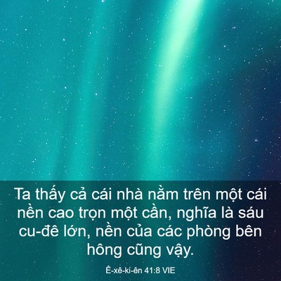 Picture 03 - Ê-xê-ki-ên 41:8 VIE - Ta thấy cả cái nhà nằm trên một cái - Bible Verse Picture