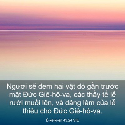 Picture 03 - Ê-xê-ki-ên 43:24 VIE - Ngươi sẽ đem hai vật đó gần trước - Bible Verse Picture