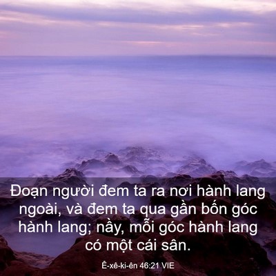 Picture 03 - Ê-xê-ki-ên 46:21 VIE - Đoạn người đem ta ra nơi hành lang - Bible Verse Picture