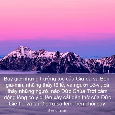 Picture 03 - Ê-xơ-ra 1:5 VIE - Bấy giờ những trưởng tộc của Giu-đa - Bible Verse Picture