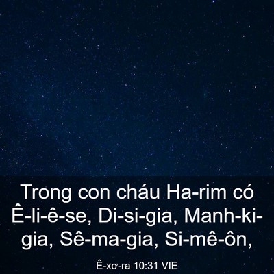 Picture 03 - Ê-xơ-ra 10:31 VIE - Trong con cháu Ha-rim có Ê-li-ê-se, - Bible Verse Picture