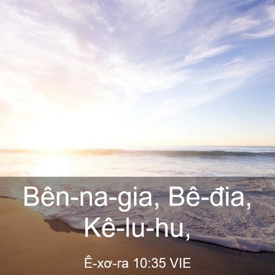 Picture 03 - Ê-xơ-ra 10:35 VIE - Bên-na-gia, Bê-đia, - Bible Verse Picture