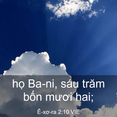 Picture 03 - Ê-xơ-ra 2:10 VIE - họ Ba-ni, sáu trăm bốn mươi - Bible Verse Picture