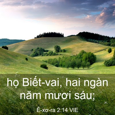 Picture 03 - Ê-xơ-ra 2:14 VIE - họ Biết-vai, hai ngàn năm mươi - Bible Verse Picture