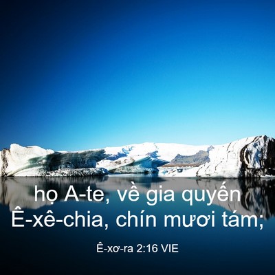 Picture 03 - Ê-xơ-ra 2:16 VIE - họ A-te, về gia quyến Ê-xê-chia, chín - Bible Verse Picture