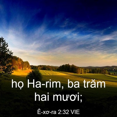 Picture 03 - Ê-xơ-ra 2:32 VIE - họ Ha-rim, ba trăm hai - Bible Verse Picture