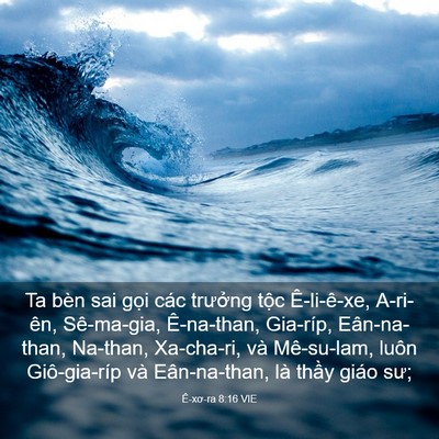 Picture 03 - Ê-xơ-ra 8:16 VIE - Ta bèn sai gọi các trưởng tộc - Bible Verse Picture