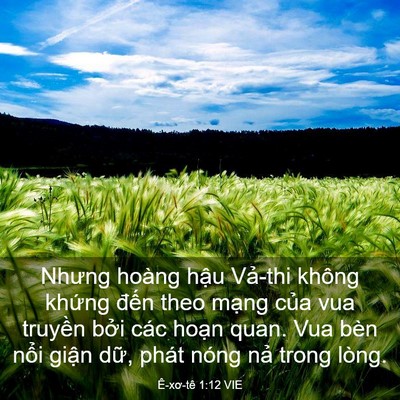 Picture 03 - Ê-xơ-tê 1:12 VIE - Nhưng hoàng hậu Vả-thi không khứng - Bible Verse Picture