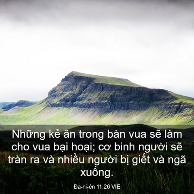 Picture 03 - Ða-ni-ên 11:26 VIE - Những kẻ ăn trong bàn vua sẽ làm cho vua - Bible Verse Picture