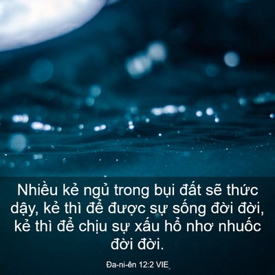 Picture 03 - Ða-ni-ên 12:2 VIE - Nhiều kẻ ngủ trong bụi đất sẽ thức - Bible Verse Picture
