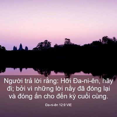 Picture 03 - Ða-ni-ên 12:9 VIE - Người trả lời rằng: Hỡi Đa-ni-ên, - Bible Verse Picture