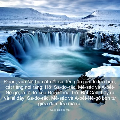 Picture 03 - Ða-ni-ên 3:26 VIE - Đoạn, vua Nê-bu-cát-nết-sa đến gần - Bible Verse Picture
