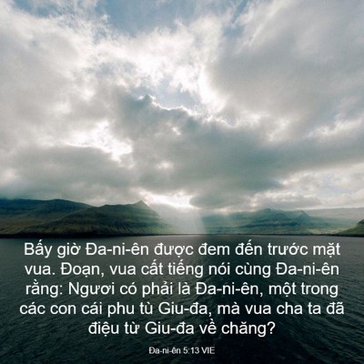 Picture 03 - Ða-ni-ên 5:13 VIE - Bấy giờ Đa-ni-ên được đem đến - Bible Verse Picture
