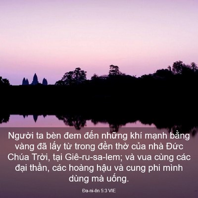 Picture 03 - Ða-ni-ên 5:3 VIE - Người ta bèn đem đến những khí mạnh - Bible Verse Picture