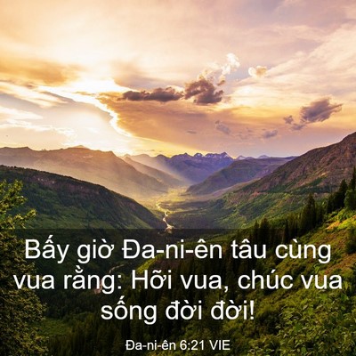 Picture 03 - Ða-ni-ên 6:21 VIE - Bấy giờ Đa-ni-ên tâu cùng vua rằng: - Bible Verse Picture