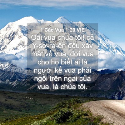 Picture 04 - 1 Các Vua 1:20 VIE - Oâi vua chúa tôi! cả Y-sơ-ra-ên đều - Bible Verse Picture