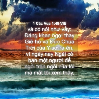 Picture 04 - 1 Các Vua 1:48 VIE - và có nói như vầy: Đáng khen ngợi thay - Bible Verse Picture
