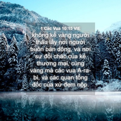 Picture 04 - 1 Các Vua 10:15 VIE - không kể vàng người thâu lấy nơi - Bible Verse Picture