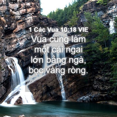 Picture 04 - 1 Các Vua 10:18 VIE - Vua cũng làm một cái ngai lớn bằng ngà, - Bible Verse Picture