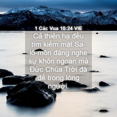 Picture 04 - 1 Các Vua 10:24 VIE - Cả thiên hạ đều tìm kiếm mặt - Bible Verse Picture