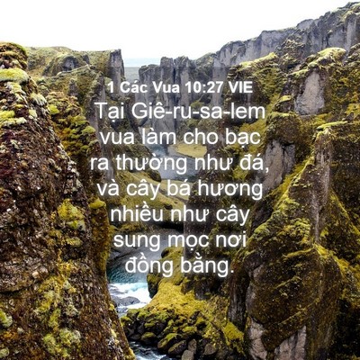 Picture 04 - 1 Các Vua 10:27 VIE - Tại Giê-ru-sa-lem vua làm cho bạc ra - Bible Verse Picture