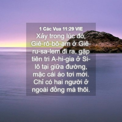 Picture 04 - 1 Các Vua 11:29 VIE - Xảy trong lúc đó, Giê-rô-bô-am ở - Bible Verse Picture