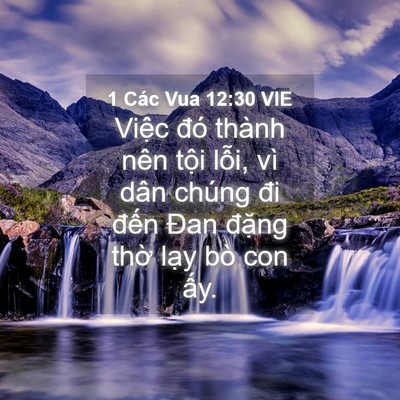 Picture 04 - 1 Các Vua 12:30 VIE - Việc đó thành nên tội lỗi, vì dân - Bible Verse Picture