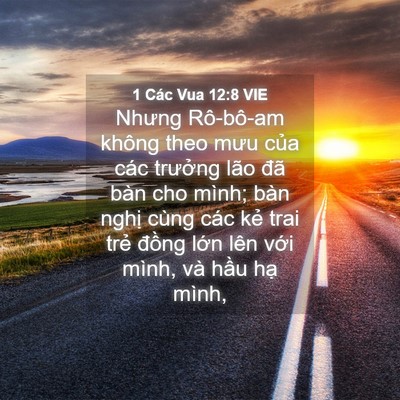 Picture 04 - 1 Các Vua 12:8 VIE - Nhưng Rô-bô-am không theo mưu của các - Bible Verse Picture