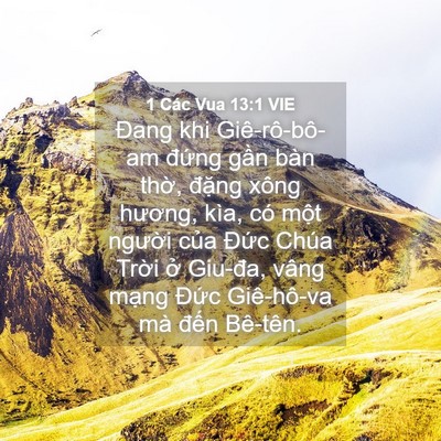 Picture 04 - 1 Các Vua 13:1 VIE - Đang khi Giê-rô-bô-am đứng gần bàn - Bible Verse Picture