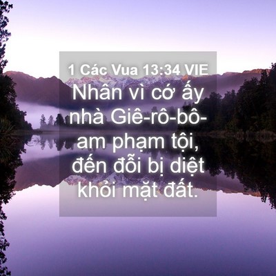 Picture 04 - 1 Các Vua 13:34 VIE - Nhân vì cớ ấy nhà Giê-rô-bô-am phạm - Bible Verse Picture