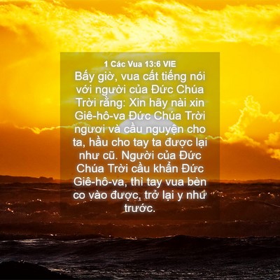 Picture 04 - 1 Các Vua 13:6 VIE - Bấy giờ, vua cất tiếng nói với - Bible Verse Picture