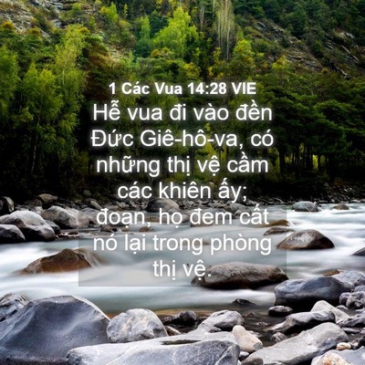 Picture 04 - 1 Các Vua 14:28 VIE - Hễ vua đi vào đền Đức Giê-hô-va, có - Bible Verse Picture