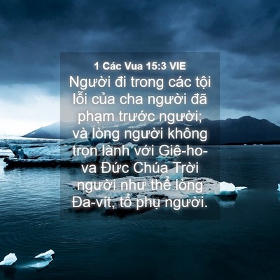 Picture 04 - 1 Các Vua 15:3 VIE - Người đi trong các tội lỗi của cha - Bible Verse Picture