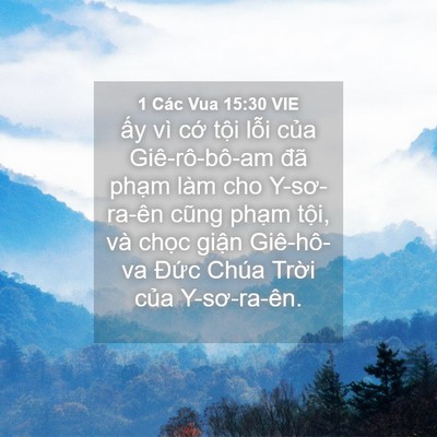 Picture 04 - 1 Các Vua 15:30 VIE - ấy vì cớ tội lỗi của Giê-rô-bô-am - Bible Verse Picture
