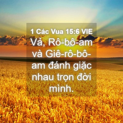 Picture 04 - 1 Các Vua 15:6 VIE - Vả, Rô-bô-am và Giê-rô-bô-am đánh - Bible Verse Picture