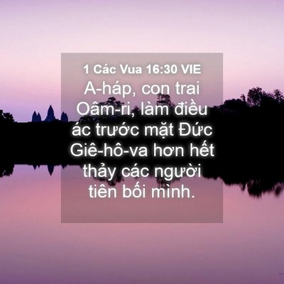 Picture 04 - 1 Các Vua 16:30 VIE - A-háp, con trai Oâm-ri, làm điều ác - Bible Verse Picture