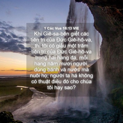 Picture 04 - 1 Các Vua 18:13 VIE - Khi Giê-sa-bên giết các tiên tri của - Bible Verse Picture