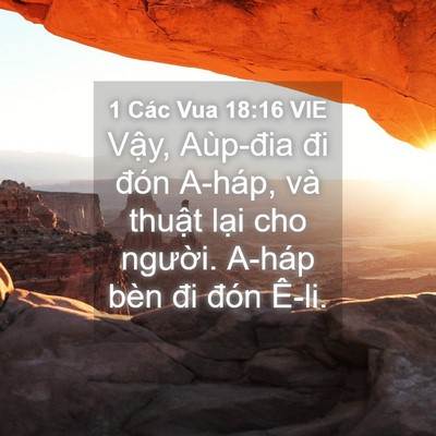 Picture 04 - 1 Các Vua 18:16 VIE - Vậy, Aùp-đia đi đón A-háp, và thuật - Bible Verse Picture